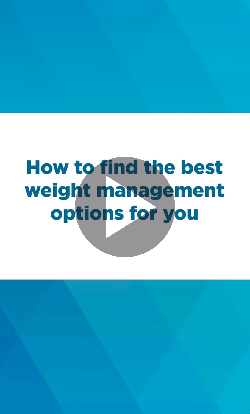 Finding the Best Weight Management Options for You video